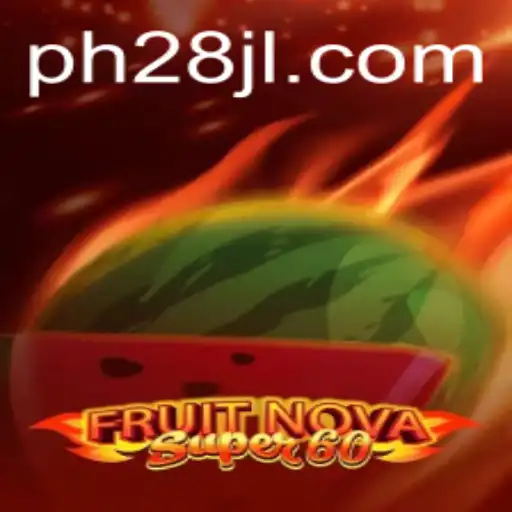 Explore the Thrills of FruitNovaSuper60: A New Gaming Experience